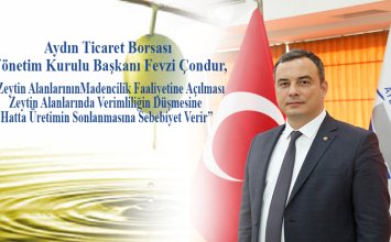 08.03.2022 Fevzi Çondur, Board Chairman of Aydın Commodity Exchange, Made An Assessment of The Decision Issued Regarding The Use of Olive Fields For Mining Activities 
